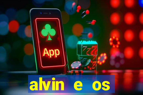 alvin e os esquilos redecanais